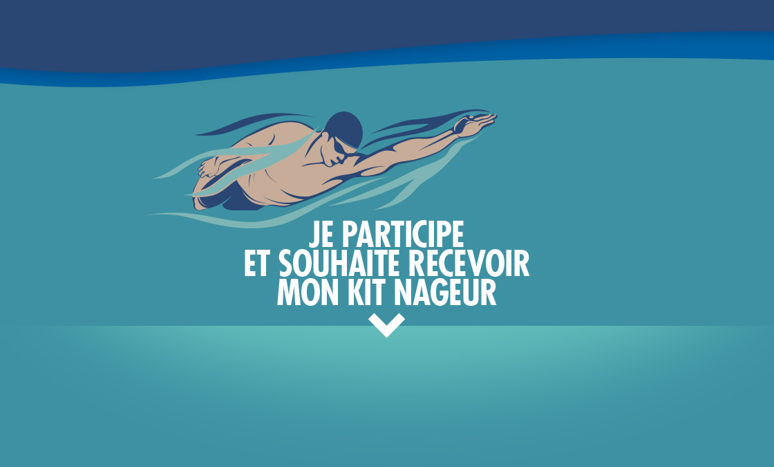 Je participe et souhaite reçevoir mon kit nageur