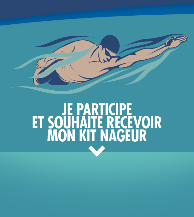 Je participe et souhaite reçevoir mon kit nageur